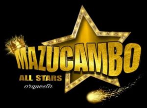 MAZUCAMBO ALL STARS Orquesta en vivo